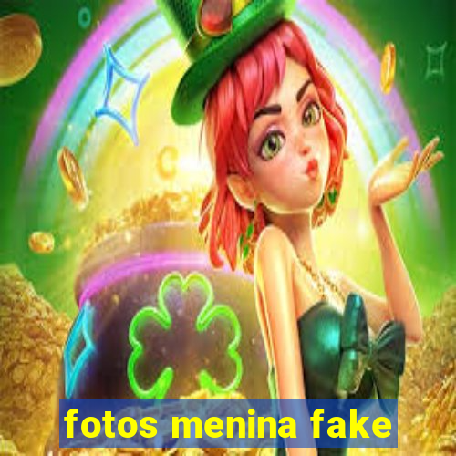 fotos menina fake